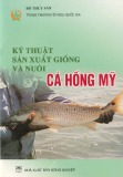 Hướng dẫn kỹ thuật sản xuất giống và nuôi cá Hồng Mỹ