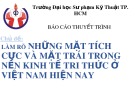 Báo cáo thuyết trình đề tài: Làm rõ những mặt tích cực và mặt trái trong nền kinh tế tri thức ở Việt Nam hiện nay