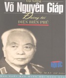 Hồi ký - Đường tới Điện Biên Phủ (In lần thứ hai có sửa chữa, bổ sung): Phần 1