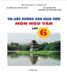 Tài liệu hướng dẫn giáo viên môn Ngữ văn lớp 6: Phần 1