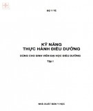 Hướng dẫn kỹ năng thực hành điều dưỡng (Tập 1): Phần 1