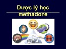 Bài giảng Dược lý học methadone