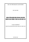 Luận án Tiến sĩ Lịch sử Đảng Cộng sản Việt Nam: Đảng bộ tỉnh Quảng Bình lãnh đạo thực hiện nhiệm vụ hậu phương từ năm 1964 đến năm 1975