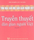 Khám phá tinh hoa văn học dân gian người Việt - Truyền thuyết dân gian người Việt (Quyển 1): Phần 2