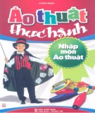 Luyện tập ảo thuật thực hành - Nhập môn ảo thuật: Phần 2