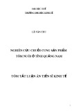 Tóm tắt Luận án Tiến sĩ Kinh tế: Nghiên cứu chuỗi cung sản phẩm tôm nuôi ở tỉnh Quảng Nam