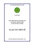 Luận án Tiến sĩ: Phát triển sản xuất ngô hàng hóa gắn với bảo vệ môi trường ở vùng Tây Bắc Việt Nam