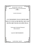 Luận án Tiến sĩ Kinh tế: Các thành phần tài sản thương hiệu trái cây tươi tại thị trường Việt Nam: trường hợp thanh long Bình Thuận