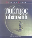 Tìm hiểu về triết học nhân sinh - Những tác phẩm của các Triết gia phương Tây từ Plato tới Kant (In lần thứ hai): Phần 2