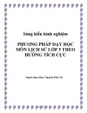 Sáng kiến kinh nghiệm: Phương pháp dạy học môn Lịch sử lớp 5 theo hướng tích cực