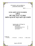 Sáng kiến kinh nghiệm: Để việc dạy và học môn Lịch sử đạt kết quả hơn