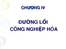 Bài giảng Đường lối cách mạng của Đảng cộng sản Việt Nam: Chương IV - Nguyễn Đinh Quốc Cường