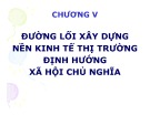 Bài giảng Đường lối cách mạng của Đảng Cộng sản Việt Nam: Chương 5 - Nguyễn Đình Quốc Cường