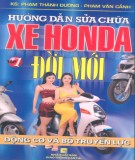 Hướng dẫn kỹ thuật dẫn sửa chữa xe Honda đời mới - Tập 1: Động cơ và bộ truyền lực