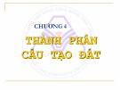 Bài giảng Khoa học đất (Ngành Quản lý đất đai) - Chương 4 (1): Thành phần cấu tạo đất