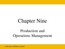 Lecture Business: A changing world - Chapter 9: Production and operations management
