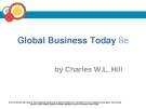 Lecture Global business today (8/e): Chapter 11 - Charles W.L. Hill