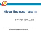 Lecture Global business today (8/e): Chapter 16 - Charles W.L. Hill