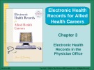 Lecture Electronic health records for allied health careers: Chapter 3 - Susan Sanderson