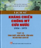 Tìm hiểu về Lịch sử kháng chiến chống Mỹ cứu nước 1954-1975 (Tập 9: Tính chất, đặc điểm, tầm vóc và bài học lịch sử): Phần 1