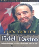 Một trăm giờ với Fidel Castro và cuộc đời tôi: Phần 2