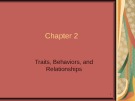 Lecture Leadership - Chapter 2: Traits, behaviors, and relationships