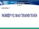 Bài giảng Ngân hàng thương mại: Chương 7 - Cao Ngọc Thủy