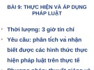 Bài giảng Chuyên đề 9: Thực hiện và áp dụng pháp luật