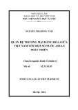 Tóm tắt Luận án Tiến sĩ Kinh tế: Quan hệ thương mại hàng hóa giữa Việt Nam với một số nước ASEAN phát triển
