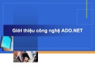 Bài giảng Nhập môn công nghệ phần mềm: Giới thiệu công nghệ ADO.NET - ThS.  Phạm Đào Minh Vũ