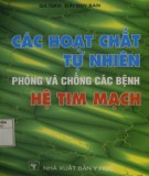 Tìm hiểu về các hoạt chất tự nhiên phòng và chống các bệnh hệ tim mạch: Phần 1