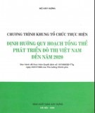 Định hướng quy hoạch tổng thể phát triển đô thị Việt Nam đến năm 2020 và chương trình khung tổ chức thực hiện: Phần 2