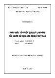 Tóm tắt Luận án Tiến sĩ Kinh tế Luật học: Pháp luật về quyền quản lý lao động của người sử dụng lao động ở Việt Nam