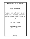 Tóm tắt Luận án Tiến sĩ Kinh tế: Vai trò của Nhà nước đối với phát triển nông nghiệp hàng hóa ở Cộng hòa Dân chủ Nhân dân Lào