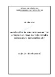 Luận án Tiến sĩ Kinh tế: Nghiên cứu các giải pháp marketing áp dụng vào công tác vận chuyển hành khách trên đường sắt