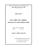 Luận án Tiến sĩ Kinh tế: Phát triển công thương trên địa bàn thành phố Đà Nẵng