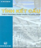 Hướng dẫn tính kết cấu theo phương pháp phần tử hữu hạn: Phần 1