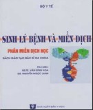 Kiến thức về sinh lý bệnh và miễn dịch (Phần Miễn dịch học): Phần 2