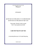 Luận văn Thạc sỹ Luật học: Quyền xét xử công bằng và vấn đề bảo đảm quyền xét xử công bằng ở Việt Nam