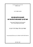 Luận văn Thạc sỹ Luật học: Bảo đảm quyền con người khi thu hồi đất nông nghiệp tại Việt Nam