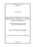 Luận văn Thạc sỹ Luật học: Bảo đảm quyền bình đẳng của phụ nữ trong lĩnh vực hôn nhân và gia đình tại Việt Nam hiện nay