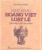 Tìm hiểu về lược khảo Hoàng Việt luật lệ (Tìm hiểu luật Gia Long): Phần 1