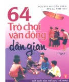 Khám phá 64 trò chơi vận động dân gian (Tập 2): Phần 2