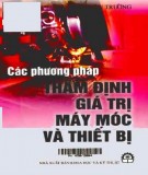 Tìm hiểu về các phương pháp thẩm định giá trị máy móc và thiết bị: Phần 1