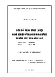 Luận án Tiến sĩ: Biến đổi phân tầng xã hội nghề nghiệp ở thành phố Đà Nẵng từ năm 2002 đến năm 2010