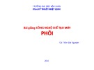 Bài giảng Công nghệ chế tạo máy: Phôi