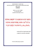 Khóa luận tốt nghiệp Hóa vô cơ: Tổng hợp và khảo sát khả năng hấp phụ ion Cd2 của vật liệu nano Y0.7Sr0.3Feo3