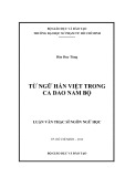 Luận văn Thạc sĩ Ngôn ngữ học: Từ ngữ Hán Việt trong ca dao Nam bộ