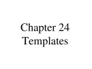 Lecture Practical C++ programming - Chapter 24: Templates 
