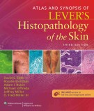 Atlas and synopsis of lever's histopathology of the skin (3rd edition): Part 1